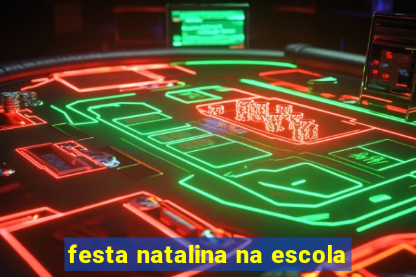 festa natalina na escola